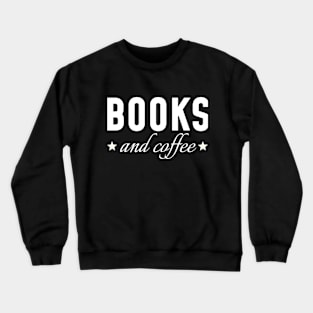 Books and Coffee Crewneck Sweatshirt